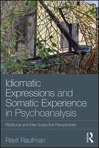 Idiomatic Expressions and Somatic Experience in Psychoanalysis | Zookal Textbooks | Zookal Textbooks