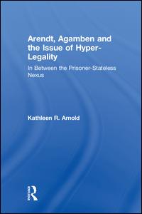 Arendt, Agamben and the Issue of Hyper-Legality | Zookal Textbooks | Zookal Textbooks