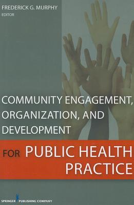 Community Engagement,Organization,Development for Public Health Practice | Zookal Textbooks | Zookal Textbooks