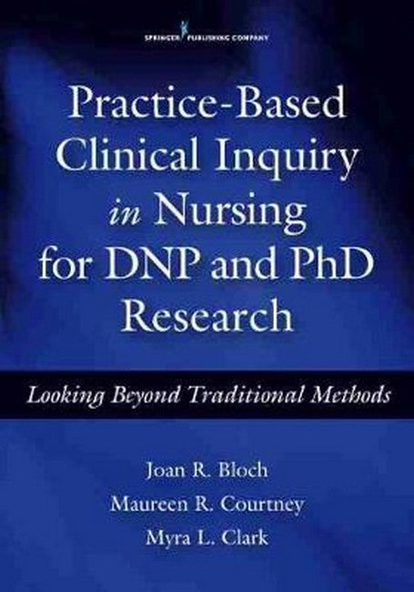 Practice-Based Clinical Inquiry in Nursing for DNP and PhD Research | Zookal Textbooks | Zookal Textbooks