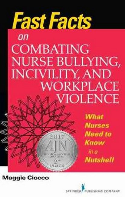 Fast Facts on Combating Nurse Bullying, Incivility and Workplace Violenc | Zookal Textbooks | Zookal Textbooks