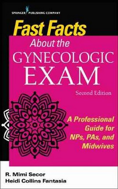 Fast Facts About the Gynecologic Exam 2/e | Zookal Textbooks | Zookal Textbooks