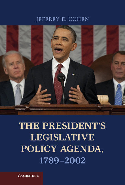 The President's Legislative Policy Agenda, 1789–2002 | Zookal Textbooks | Zookal Textbooks