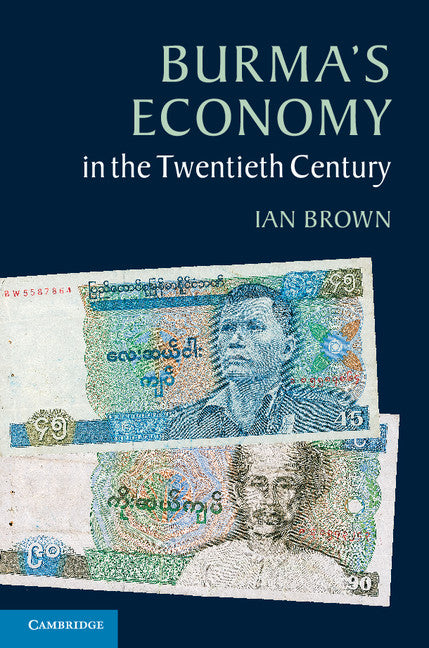 Burma's Economy in the Twentieth Century | Zookal Textbooks | Zookal Textbooks