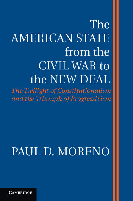 The American State from the Civil War to the New Deal | Zookal Textbooks | Zookal Textbooks