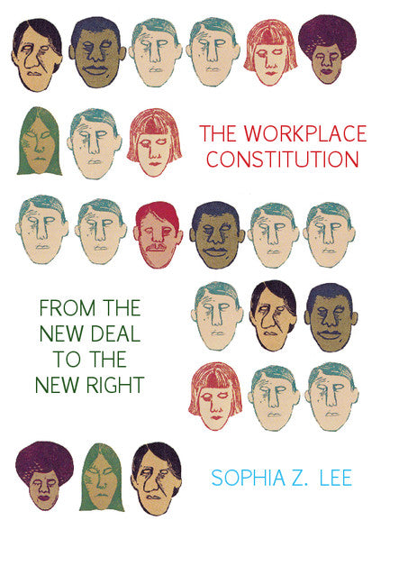 The Workplace Constitution from the New Deal to the New Right | Zookal Textbooks | Zookal Textbooks