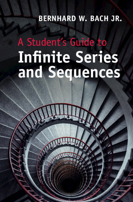 A Student's Guide to Infinite Series and Sequences | Zookal Textbooks | Zookal Textbooks