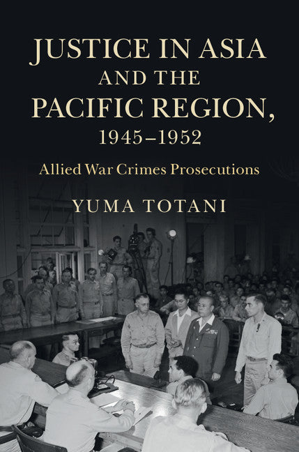 Justice in Asia and the Pacific Region, 1945–1952 | Zookal Textbooks | Zookal Textbooks