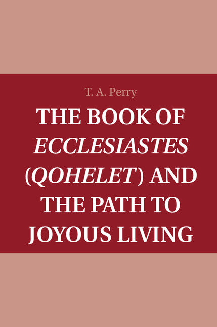 The Book of Ecclesiastes (Qohelet) and the Path to Joyous Living | Zookal Textbooks | Zookal Textbooks