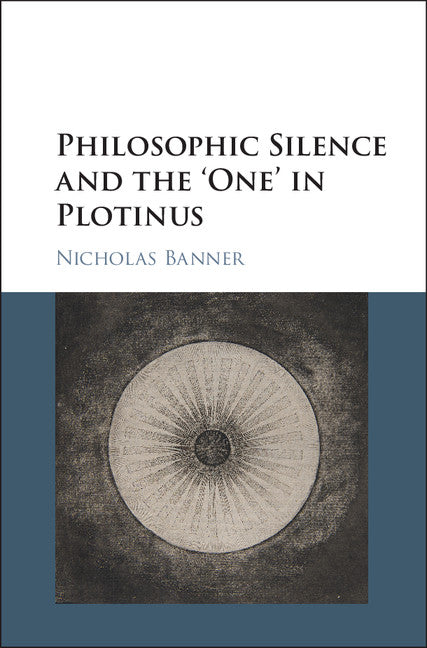 Philosophic Silence and the ‘One' in Plotinus | Zookal Textbooks | Zookal Textbooks