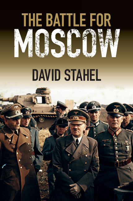 The Battle for Moscow | Zookal Textbooks | Zookal Textbooks