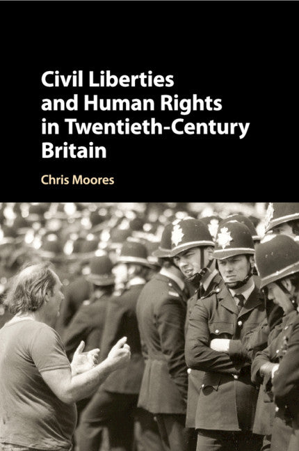 Civil Liberties and Human Rights in Twentieth-Century Britain | Zookal Textbooks | Zookal Textbooks