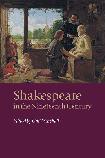 Shakespeare in the Nineteenth Century | Zookal Textbooks | Zookal Textbooks
