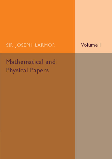 Mathematical and Physical Papers: Volume 1 | Zookal Textbooks | Zookal Textbooks