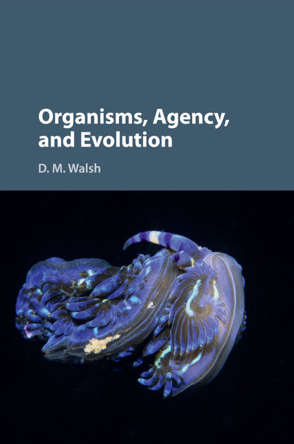 Organisms, Agency, and Evolution | Zookal Textbooks | Zookal Textbooks
