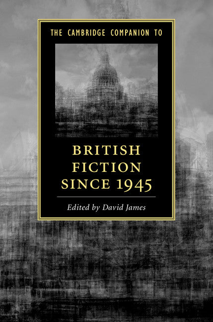 The Cambridge Companion to British Fiction since 1945 | Zookal Textbooks | Zookal Textbooks