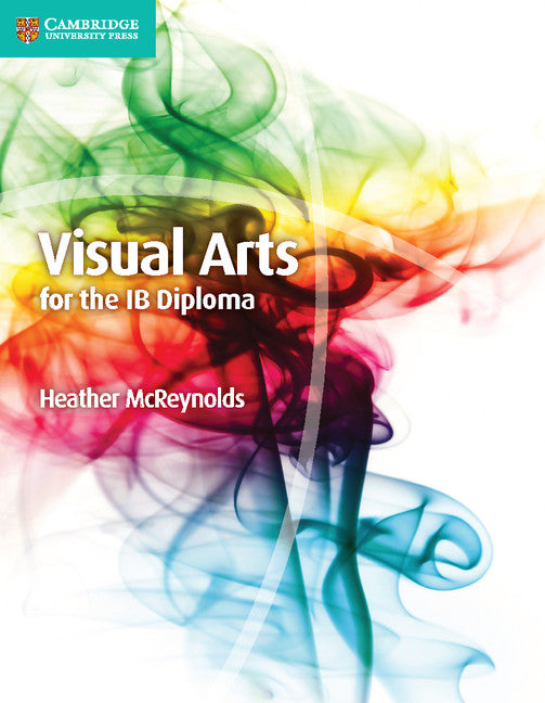 Visual Arts for the IB Diploma Coursebook | Zookal Textbooks | Zookal Textbooks