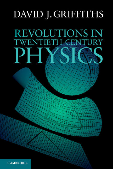 Revolutions in Twentieth-Century Physics | Zookal Textbooks | Zookal Textbooks