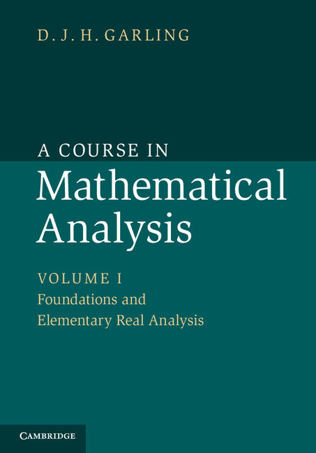 A Course in Mathematical Analysis: Volume 1, Foundations and Elementary Real Analysis | Zookal Textbooks | Zookal Textbooks