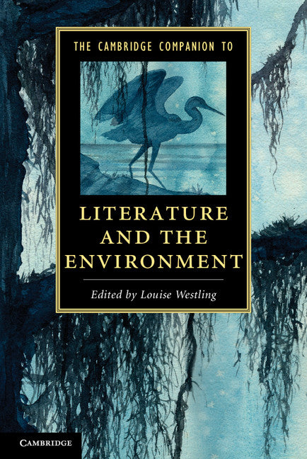 The Cambridge Companion to Literature and the Environment | Zookal Textbooks | Zookal Textbooks