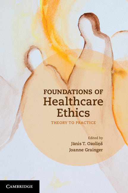Foundations of Healthcare Ethics | Zookal Textbooks | Zookal Textbooks