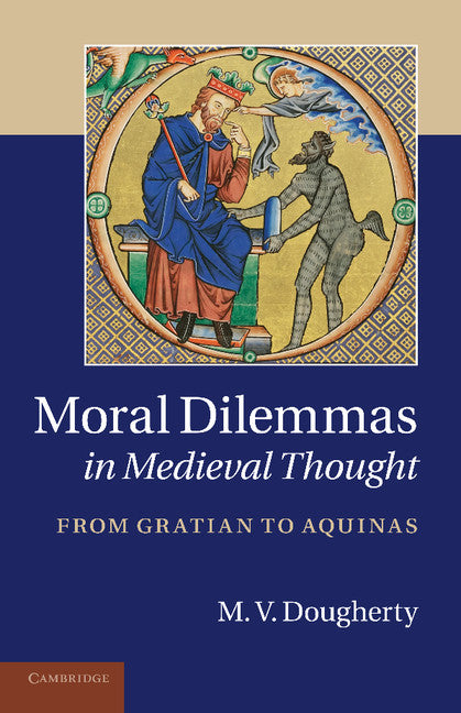 Moral Dilemmas in Medieval Thought | Zookal Textbooks | Zookal Textbooks