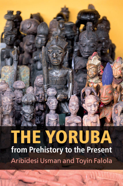 The Yoruba from Prehistory to the Present | Zookal Textbooks | Zookal Textbooks