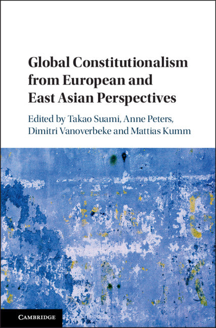 Global Constitutionalism from European and East Asian Perspectives | Zookal Textbooks | Zookal Textbooks