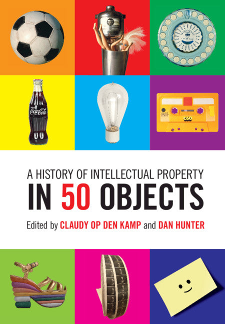 A History of Intellectual Property in 50 Objects | Zookal Textbooks | Zookal Textbooks