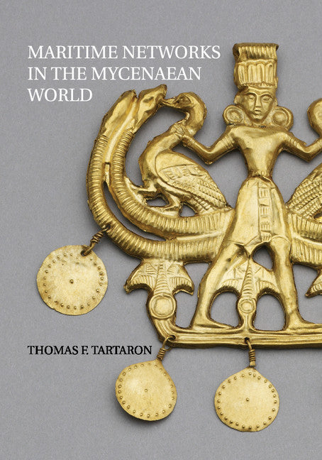 Maritime Networks in the Mycenaean World | Zookal Textbooks | Zookal Textbooks
