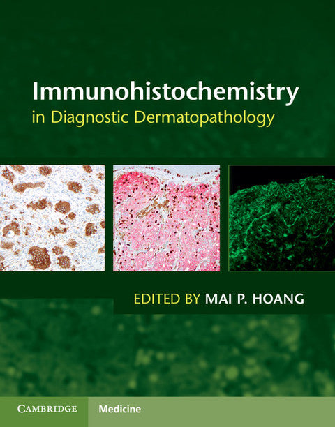 Immunohistochemistry in Diagnostic Dermatopathology | Zookal Textbooks | Zookal Textbooks