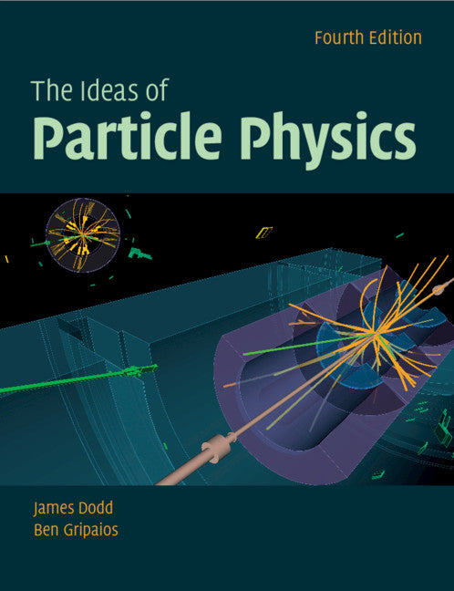 The Ideas of Particle Physics | Zookal Textbooks | Zookal Textbooks