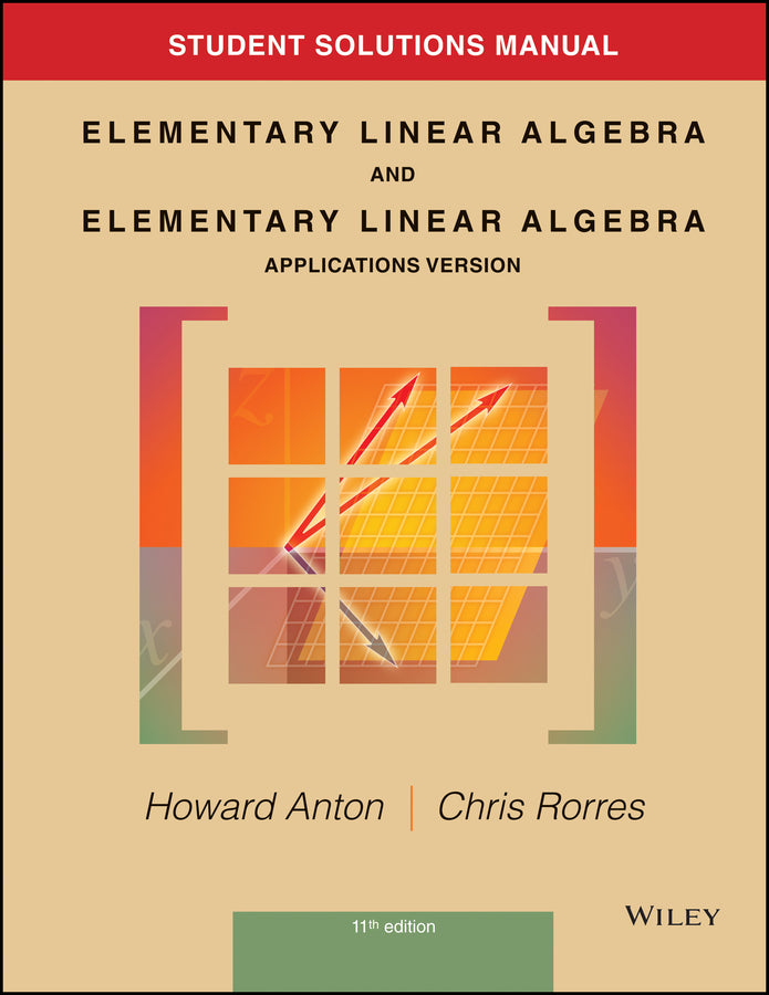 Student Solutions Manual to accompany Elementary Linear Algebra, Applications version, 11e | Zookal Textbooks | Zookal Textbooks