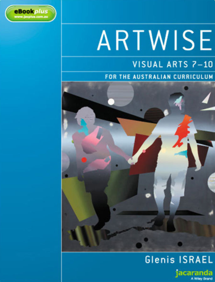 Artwise: Visual Arts 7 - 10 for the Australian Curriculum & eBookPLUS | Zookal Textbooks | Zookal Textbooks