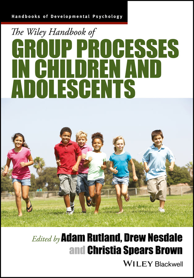 The Wiley Handbook of Group Processes in Children and Adolescents | Zookal Textbooks | Zookal Textbooks