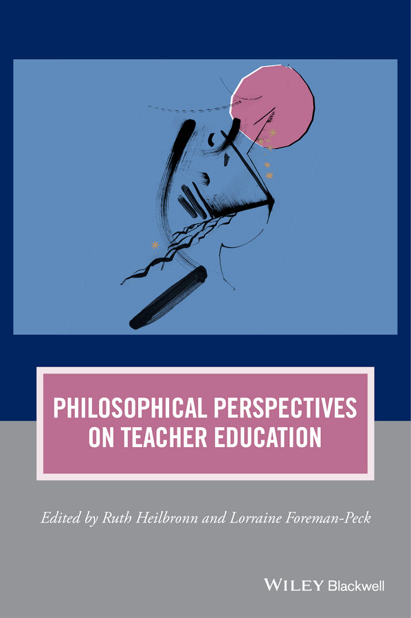 Philosophical Perspectives on Teacher Education | Zookal Textbooks | Zookal Textbooks