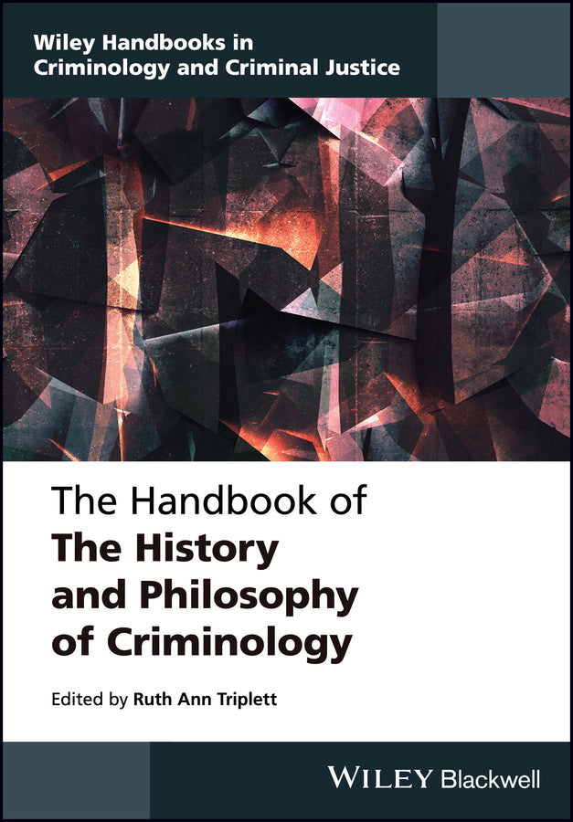 The Handbook of the History and Philosophy of Criminology | Zookal Textbooks | Zookal Textbooks
