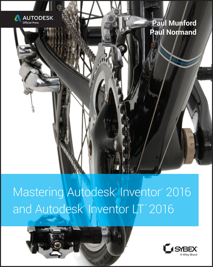 Mastering Autodesk Inventor 2016 and Autodesk Inventor LT 2016 | Zookal Textbooks | Zookal Textbooks