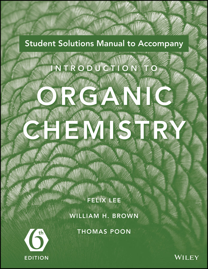 Student Solutions Manual to acompany Introduction to Organic Chemistry, 6e | Zookal Textbooks | Zookal Textbooks