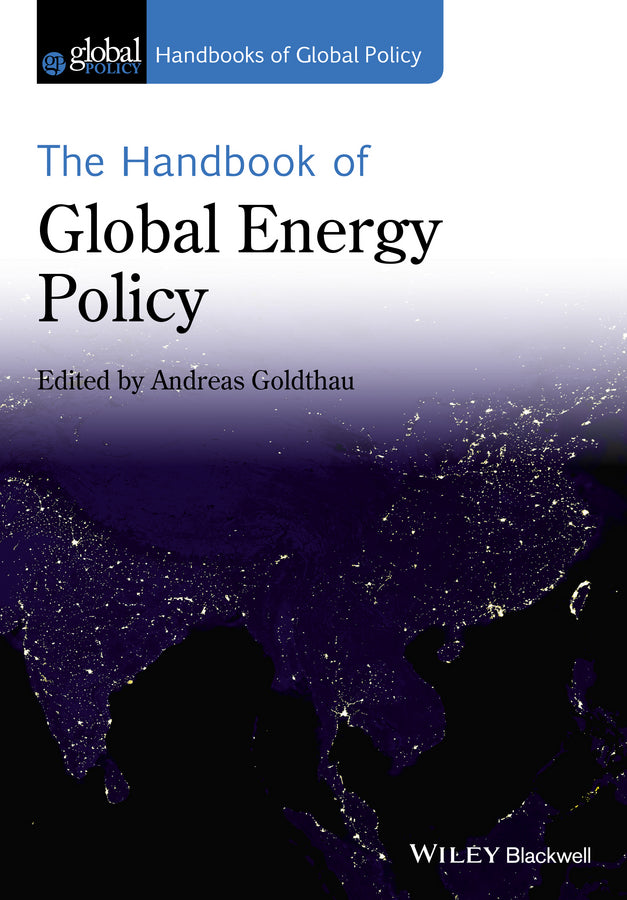 The Handbook of Global Energy Policy | Zookal Textbooks | Zookal Textbooks