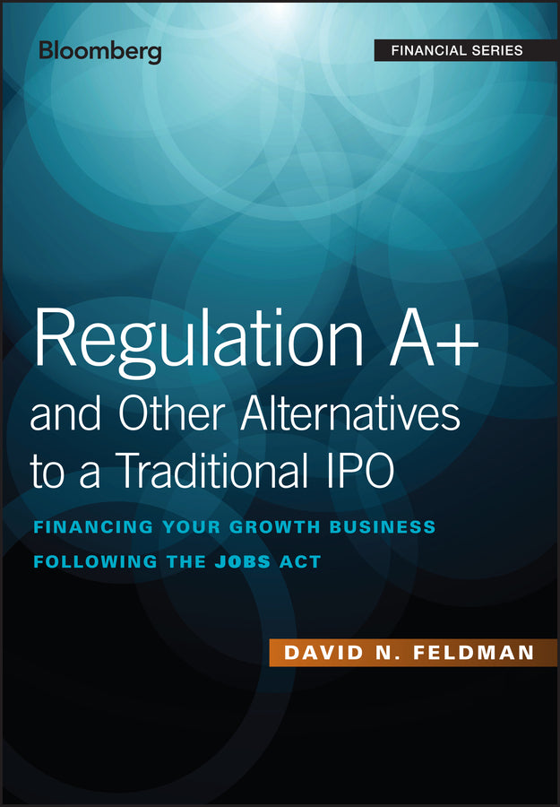 Regulation A+ and Other Alternatives to a Traditional IPO | Zookal Textbooks | Zookal Textbooks