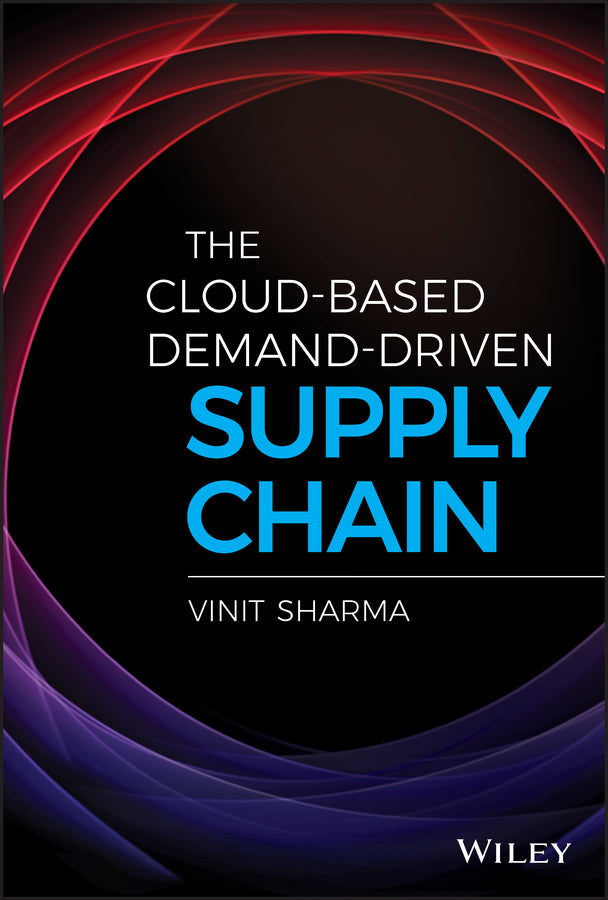 The Cloud-Based Demand-Driven Supply Chain | Zookal Textbooks | Zookal Textbooks