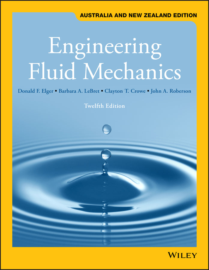 Engineering Fluid Mechanics, 12th Australia and New Zealand Edition (Black & White) | Zookal Textbooks | Zookal Textbooks
