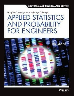 Applied Statistics and Probability for Engineers, 7e Australia and New Zealand Edition with Wiley e-Text Card Set | Zookal Textbooks | Zookal Textbooks