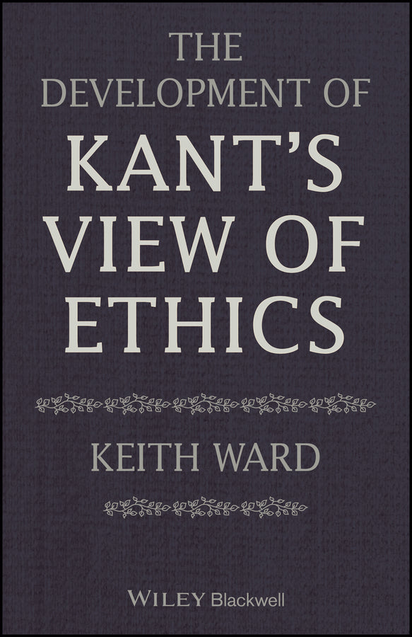 The Development of Kant's View of Ethics | Zookal Textbooks | Zookal Textbooks