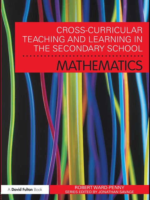 Cross-Curricular Teaching and Learning in the Secondary School... Mathematics | Zookal Textbooks | Zookal Textbooks