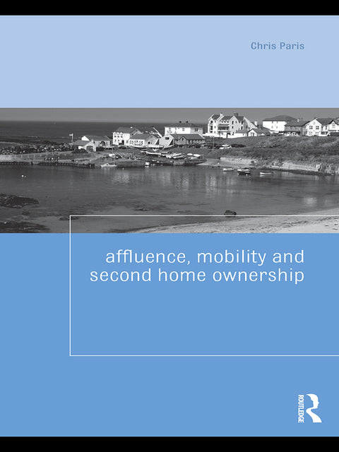 Affluence, Mobility and Second Home Ownership | Zookal Textbooks | Zookal Textbooks