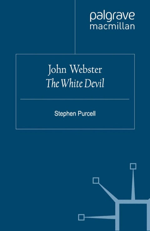 Webster: The White Devil | Zookal Textbooks | Zookal Textbooks