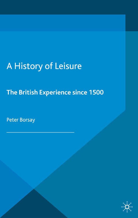 A History of Leisure | Zookal Textbooks | Zookal Textbooks
