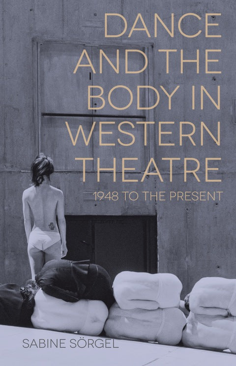 Dance and the Body in Western Theatre | Zookal Textbooks | Zookal Textbooks